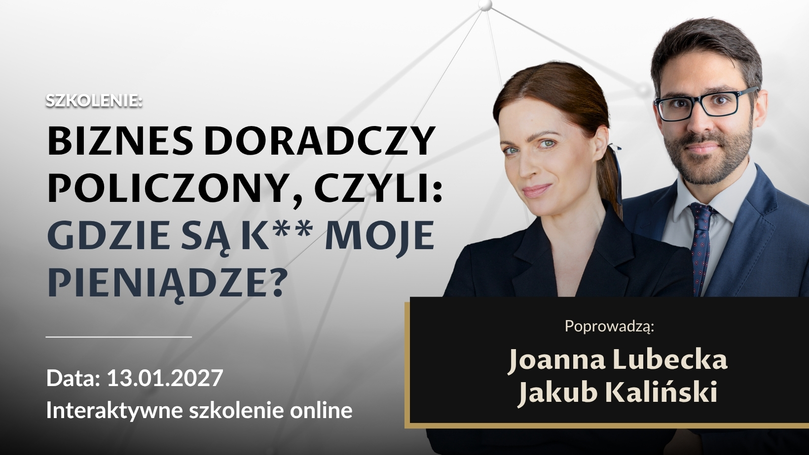 Biznes doradczy policzony, czyli gdzie są k@@ moje pieniądze - Jakub Kaliński i Joanna Lubecka